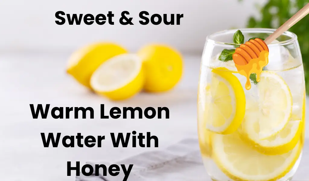 Sweet and Sour: Unlocking the Power of Warm Lemon Water and Pure Honey